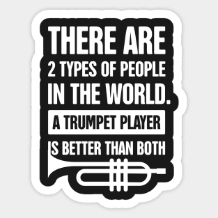 There Are Two Types of People – Funny Trumpet Design Sticker